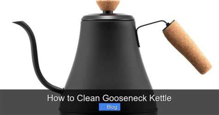 How do you clean a gooseneck kettle?