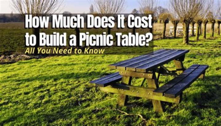How much does it cost to build a picnic table?