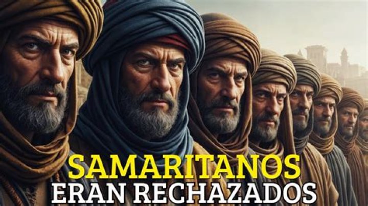 ¿Quiénes eran los Samaritanos?